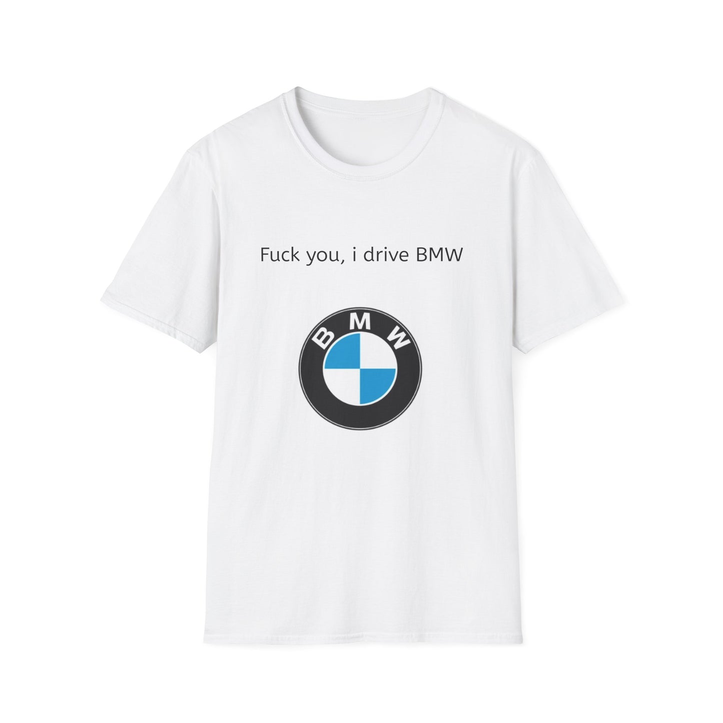 Fuck you i drive BMW