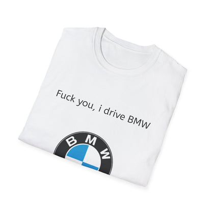 Fuck you i drive BMW